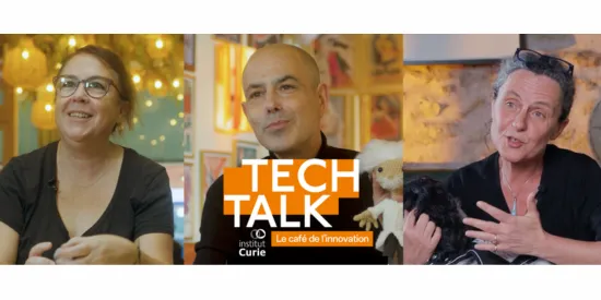 Tech Talk À la rencontre de ceux qui font l’innovation à l’Institut Curie